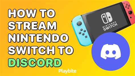 How To Stream Nintendo Switch To Discord - Playbite