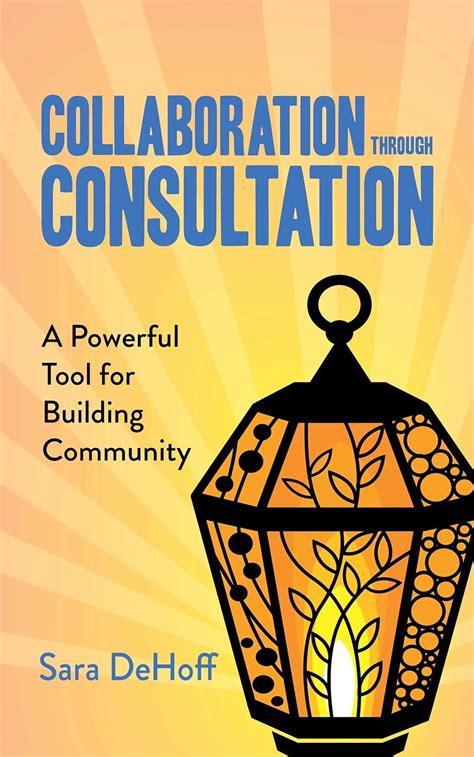 Collaboration through Consultation: A Powerful Tool for Building ...