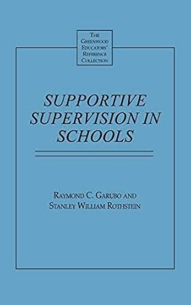 Supportive Supervision in Schools (The Greenwood Educators' Reference ...