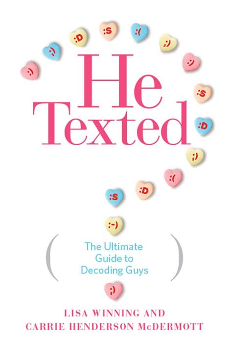 Learn how to decipher all those mysterious texts guys send in He Texted: The Ultimate Guide to ...
