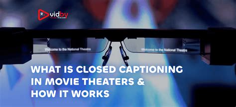 Closed Caption in Movie Theaters: What is it & How it works? | vidby