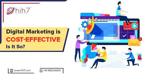 Is Digital Marketing Cost-Effective? How? | Hih7 Webtech Blog