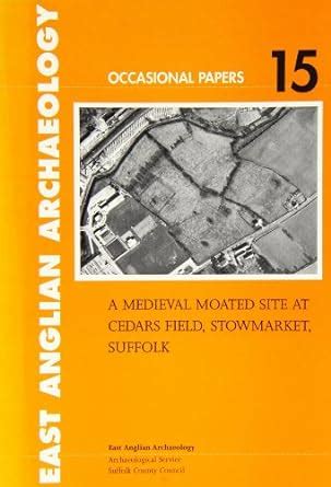 Buy A Medieval Moated Site at Cedars Field, Stowmarket, Suffolk: 15 ...
