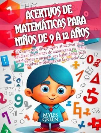 Acertijos de matemáticas para niños de 9 a 12 años: 100 acertijos ...