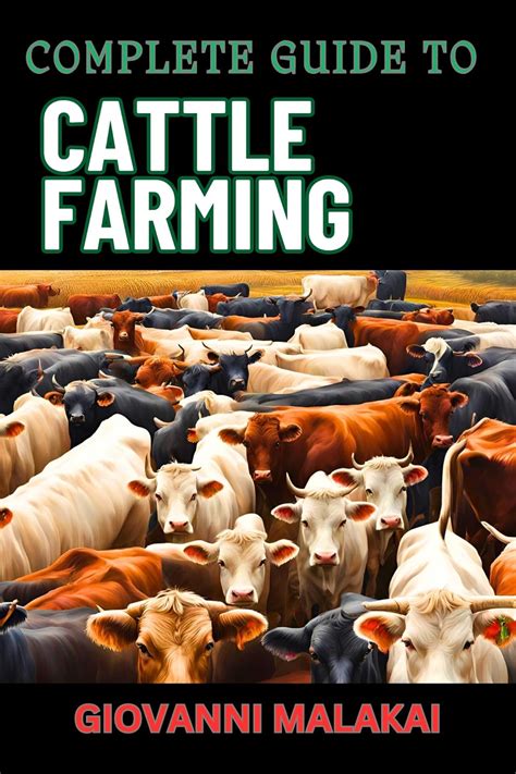 COMPLETE GUIDE TO CATTLE FARMING: Comprehensive Techniques, Sustainable ...