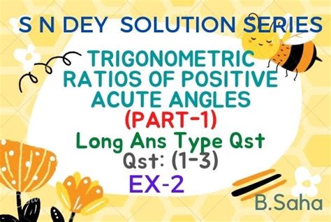 TRIGONOMETRIC RATIOS OF POSITIVE ACUTE ANGLES (PART-1)