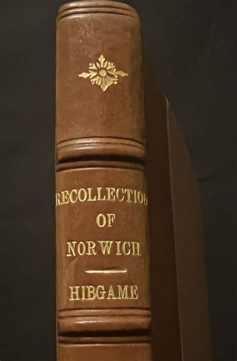 Recollections of Norwich Fifty Years Ago. 1919. - Nuckley Rare Books