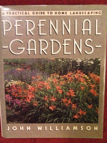 Buy Perennial gardens: A practical guide to home landscaping Book ...