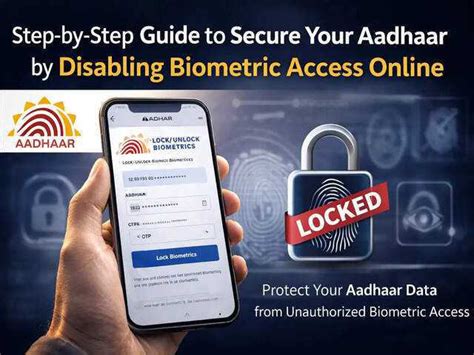 Enhancing your digital security: How to disable Aadhaar biometric ...