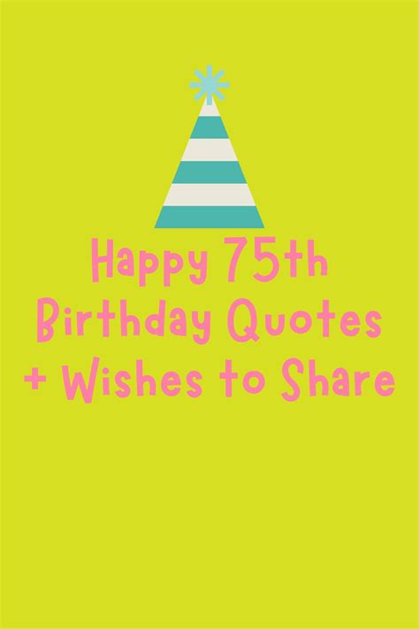 Happy 75th Birthday Quotes + Wishes to Share - Darling Quote