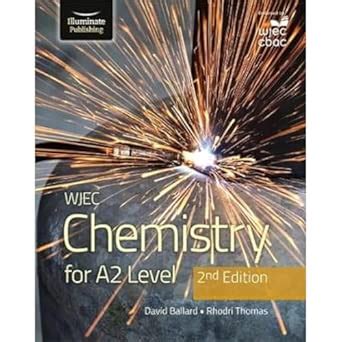 WJEC Chemistry For A2 Level Student Book: 2nd Edition : Ballard, David ...