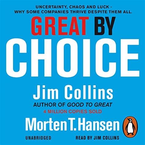 Great by Choice: Uncertainty, Chaos and Luck - Why Some Thrive Despite ...
