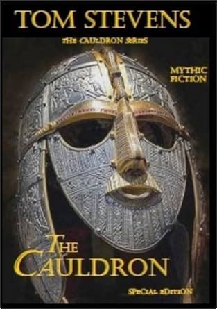 The Cauldron: v. 1 & 2 (Tom Stevens 'The Cauldron') : Stevens, Tom ...