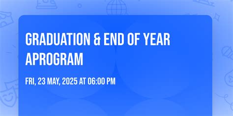 Graduation & End of Year aprogram, Livingston Christian Center, 23 May ...