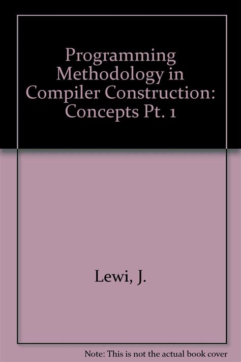Concepts (Pt. 1) (Programming Methodology in Compiler Construction ...