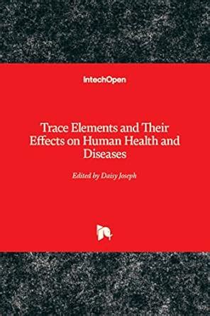 Buy Trace Elements and Their Effects on Human Health and Diseases Book ...
