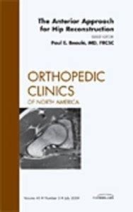 The Anterior Approach for Hip Reconstruction, An Issue of Orthopedic ...