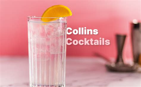 23 Collins Cocktails and Recipes to Know - DrinksWorld