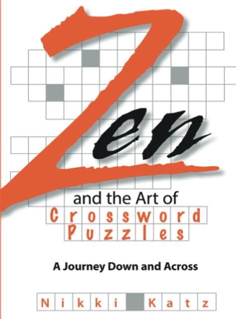 Buy Zen And The Art Of Crossword Puzzles: A Journey Down And Across ...