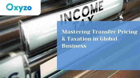 Transfer Pricing & International Taxation: Strategic Guide for Business