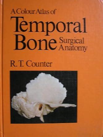 Buy A Colour Atlas of Temporal Bone Surgical Anatomy Book Online at Low ...
