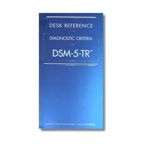 DESK REFERENCE TO THE DIAGNOSTIC CRITERIA FROM DSM-5-TR ™ by American ...
