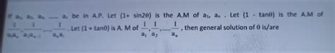 If a, a, a, 1 1 8,8 3,8-1 200340 an be in A.P. Let (1+ sin28) is the A ...