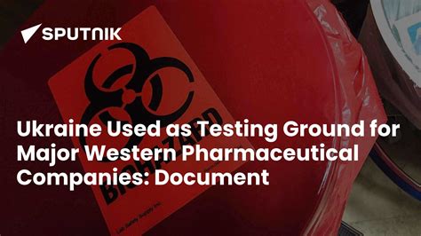 Ukraine Used as Testing Ground for Major Western Pharmaceutical ...