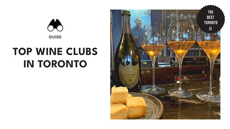 Toronto’s Top 10 Wine Clubs That Local Vino Lovers Go To