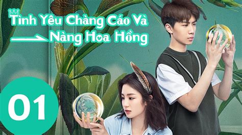 Tình Yêu Chàng Cáo và Nàng Hoa Hồng - Tập 01 (Vietsub) | Top Phim Ngôn Tình Hiện Đại | WeTV Vietnam