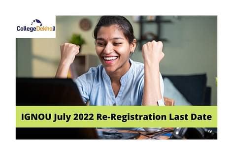 IGNOU July 2022 Re-Registration Last Date Extended: Check Date ...