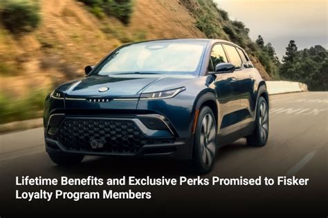 Loyalty360 - Lifetime Benefits and Exclusive Perks Promised to Fisker ...