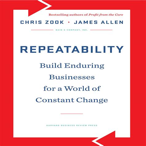 Repeatability: Build Enduring Businesses for a World of Constant Change ...