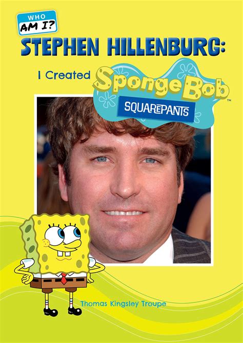 Stephen Hillenburg: I Created SpongeBob Squarepants - Mitchell Lane ...