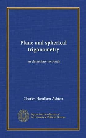Plane and spherical trigonometry: an elementary text-book : Amazon.in ...