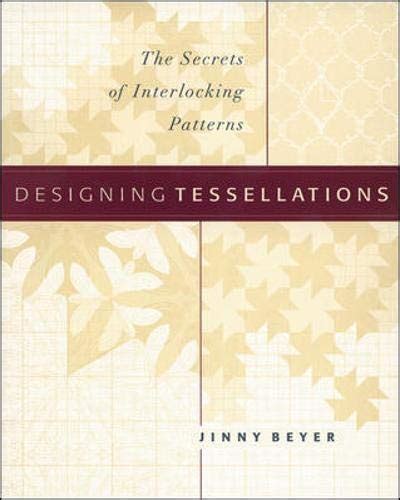 Buy Designing Tessellations: The Secrets of Interlocking Patterns ...