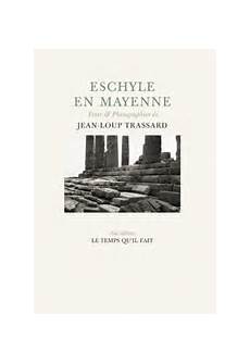 dans la mayenne 5 lettres eschyle en mayenne jean loup trassard dans la mayenne 5 lettres eschyle en mayenne jean loup trassard