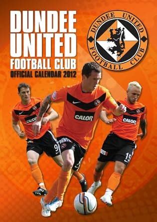 Buy Official Dundee United FC Calendar 2012 Book Online at Low Prices ...