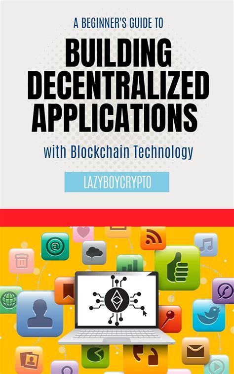 Building Decentralized Applications with Blockchain Technology: A ...