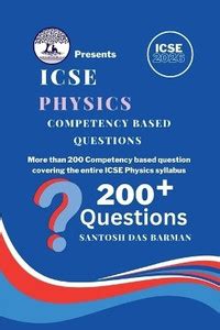 ICSE Physics Competency Based Questions: Buy ICSE Physics Competency ...