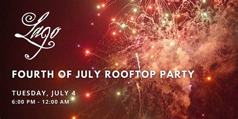 Cleveland July 4th Rooftop Party, The Veranda at Lago East Bank in the ...