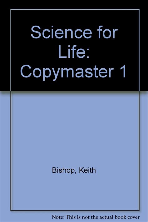 Science for Life: Copymaster 1 : Bishop, Keith, Maddocks, Dave, Scott ...