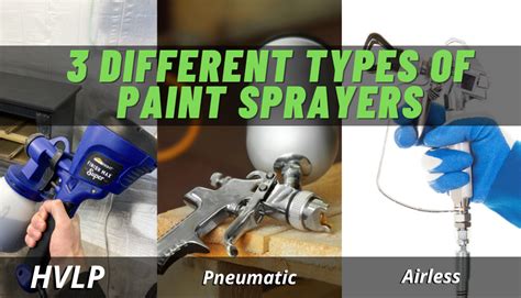 What Are The Different Types Of Paint Sprayers at April Hyde blog