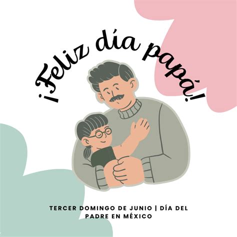 ¿Cuándo es el Día del Padre en México?, origen y significado de esta fecha