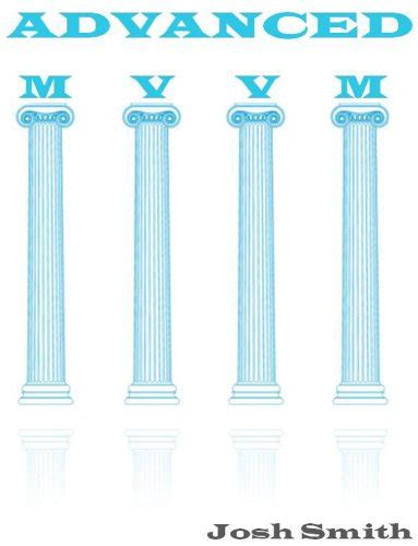 Advanced MVVM eBook : Smith, Josh: Amazon.in: Books