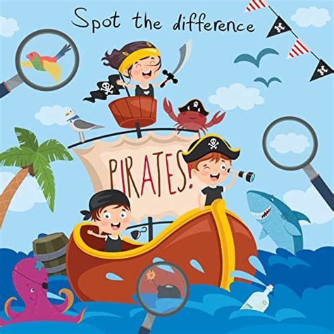 Buy Spot The Difference - Pirates!: A Fun Search and Solve Book for 4-8 ...