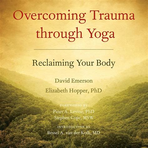Overcoming Trauma through Yoga: Reclaiming Your Body (Audio Download ...