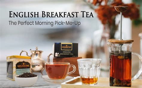 Why Start Your Day with English Breakfast Tea – Golden Tips Tea (India)