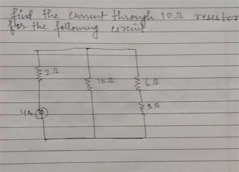 find the current through 10 ohm resistor for the following circuit ...