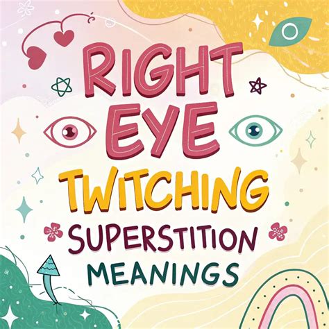 Right Eye Twitching Superstition Meanings: Hidden Insights